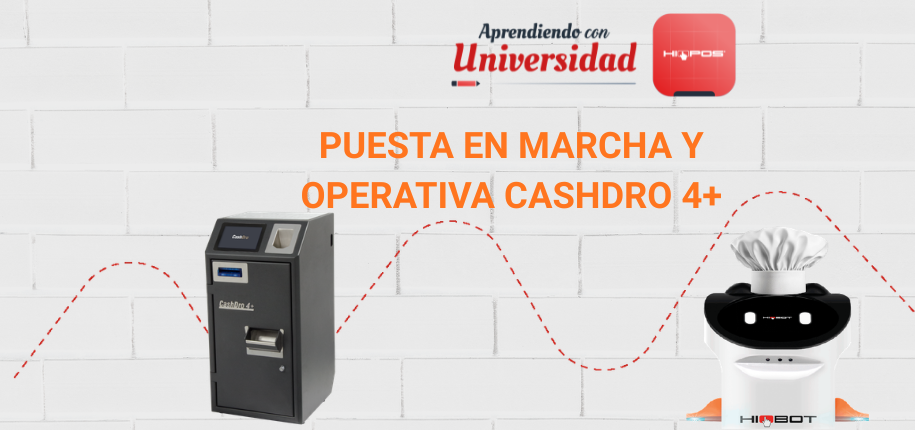Puesta en marcha y Operativa CashDro 4+