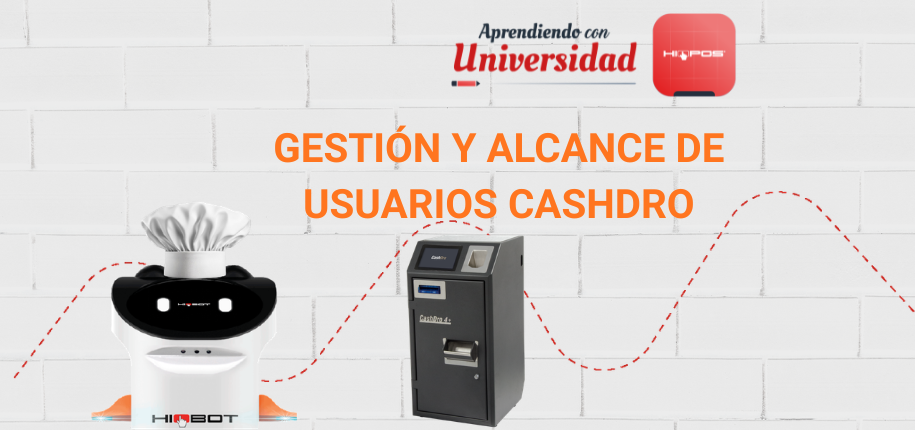 Gestión y alcance de usuarios CashDro